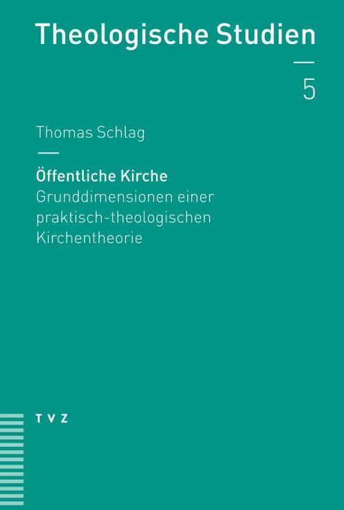 Cover of the book Öffentliche Kirche by Thomas Schlag, Theologischer Verlag Zürich