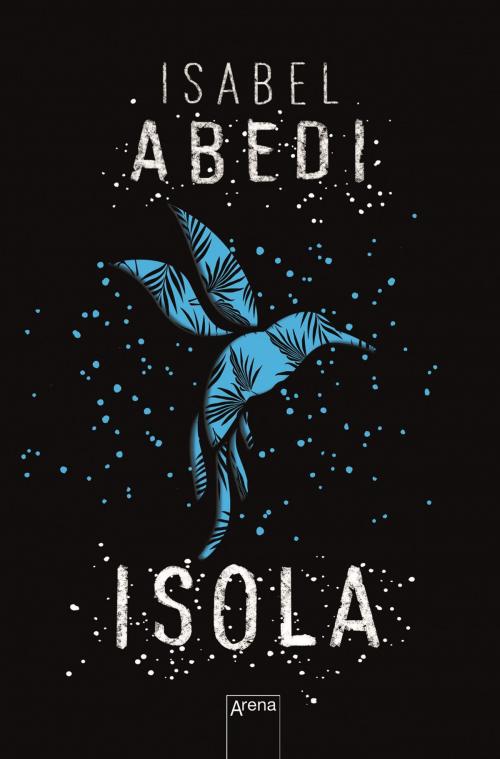 Cover of the book Isola by Isabel Abedi, Arena Verlag