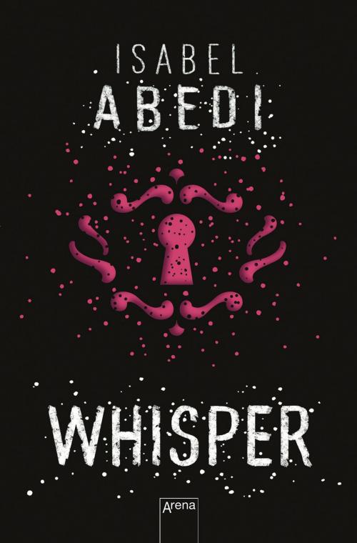 Cover of the book Whisper by Isabel Abedi, Arena Verlag