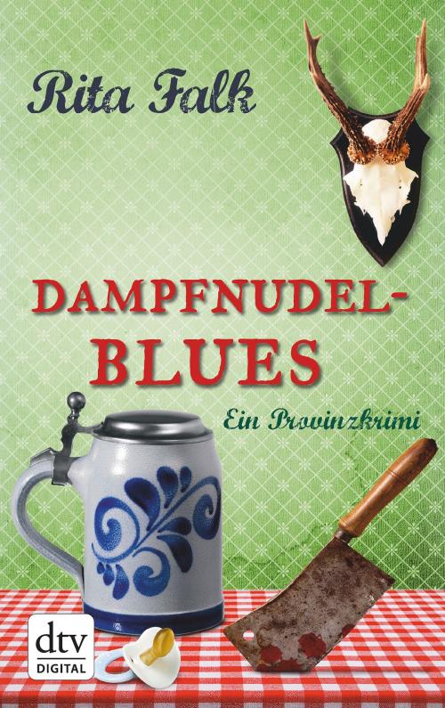 Cover of the book Dampfnudelblues by Rita Falk, dtv Verlagsgesellschaft mbH & Co. KG
