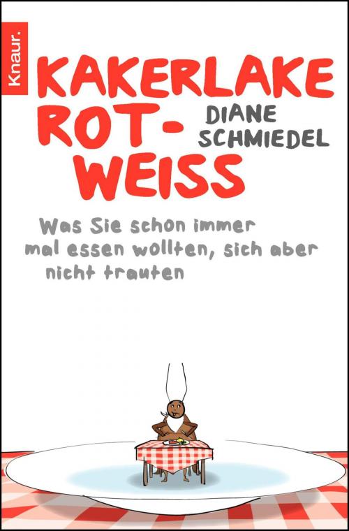 Cover of the book Kakerlake rot-weiß by Diane Schmiedel, Knaur eBook