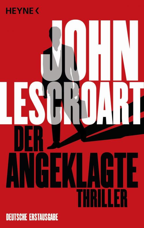 Cover of the book Der Angeklagte by John Lescroart, Heyne Verlag