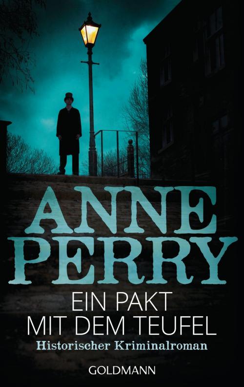 Cover of the book Ein Pakt mit dem Teufel by Anne Perry, Goldmann Verlag