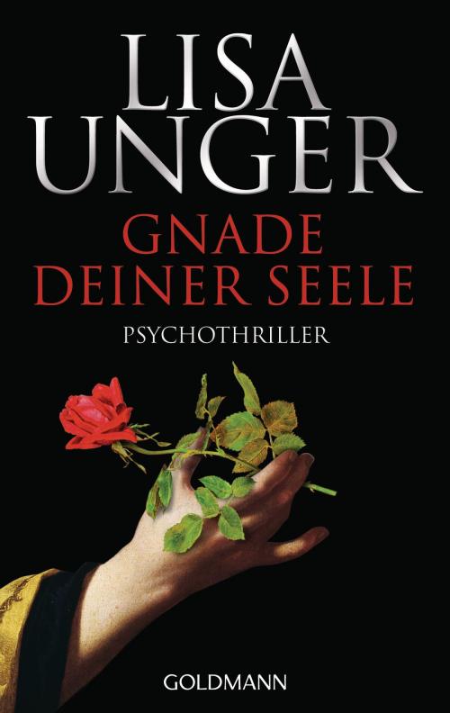 Cover of the book Gnade deiner Seele by Lisa Unger, Goldmann Verlag