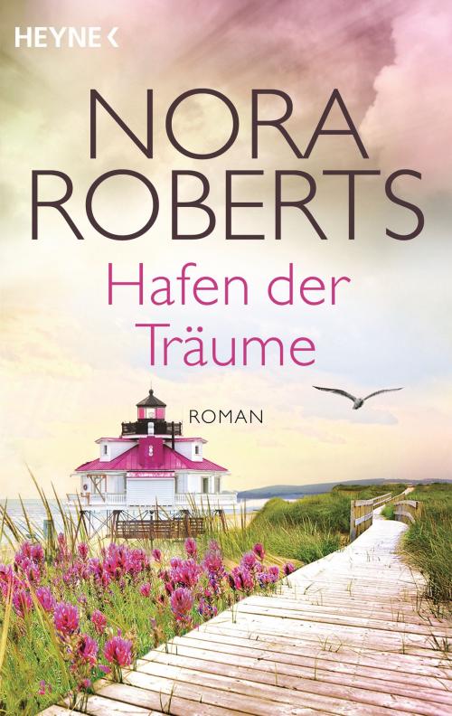 Cover of the book Hafen der Träume by Nora Roberts, Heyne Verlag