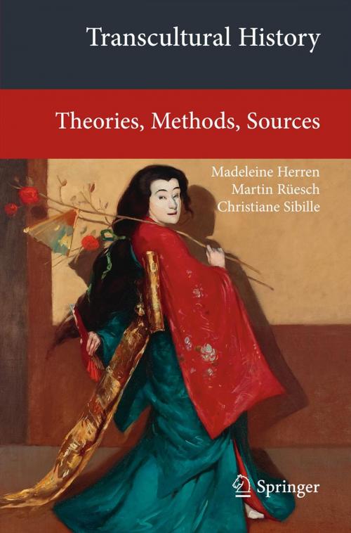 Cover of the book Transcultural History by Madeleine Herren, Martin Rüesch, Christiane Sibille, Springer Berlin Heidelberg