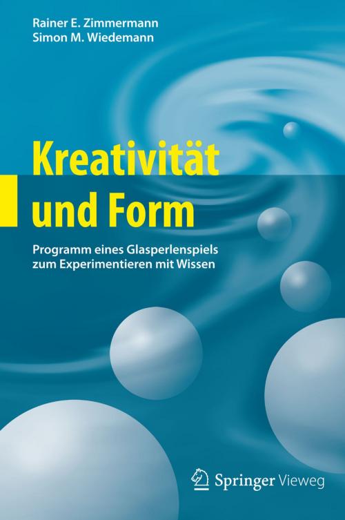 Cover of the book Kreativität und Form by Rainer E. Zimmermann, Simon M. Wiedemann, Springer Berlin Heidelberg