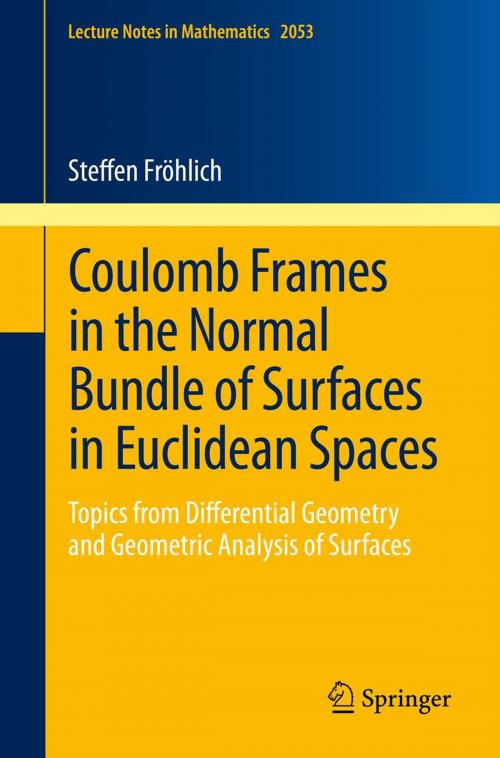 Cover of the book Coulomb Frames in the Normal Bundle of Surfaces in Euclidean Spaces by Steffen Fröhlich, Springer Berlin Heidelberg