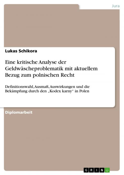 Cover of the book Eine kritische Analyse der Geldwäscheproblematik mit aktuellem Bezug zum polnischen Recht by Lukas Schikora, GRIN Verlag