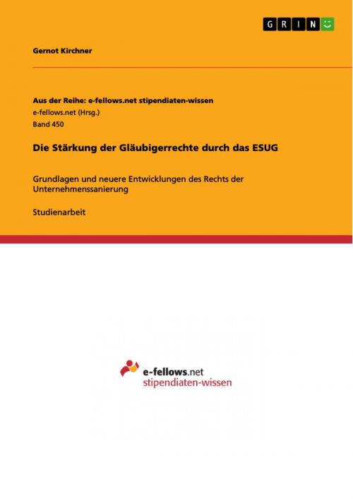 Cover of the book Die Stärkung der Gläubigerrechte durch das ESUG by Gernot Kirchner, GRIN Verlag