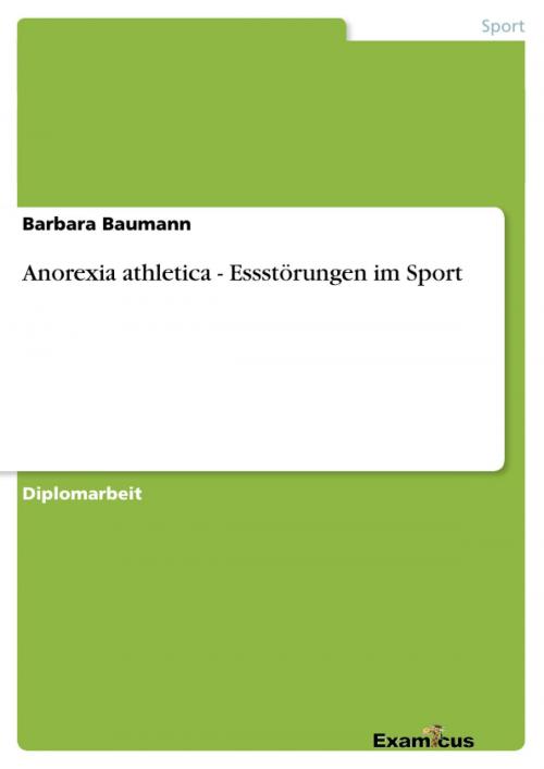 Cover of the book Anorexia athletica - Essstörungen im Sport by Barbara Baumann, Examicus Verlag