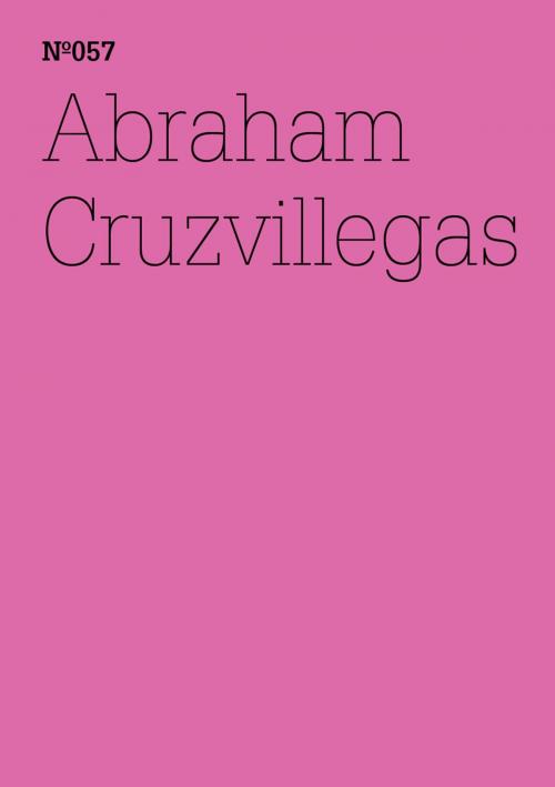 Cover of the book Abraham Cruzvillegas by Abraham Cruzvillegas, Hatje Cantz Verlag