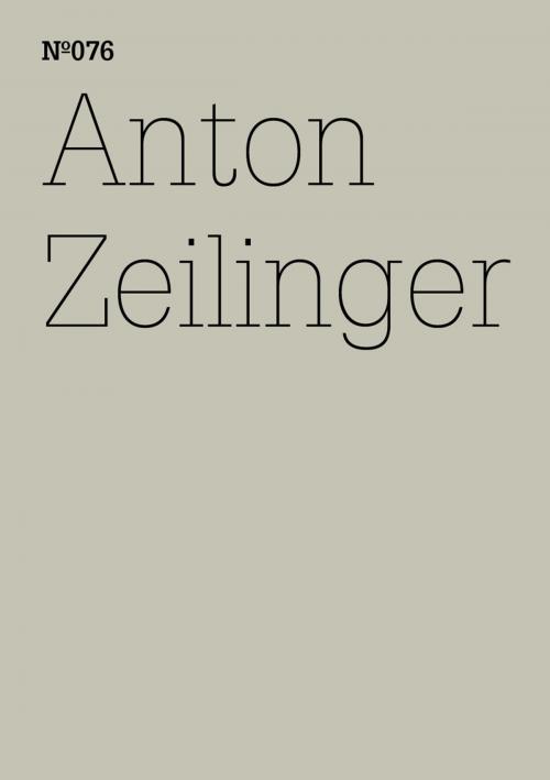 Cover of the book Anton Zeilinger by Anton Zeilinger, Hatje Cantz Verlag