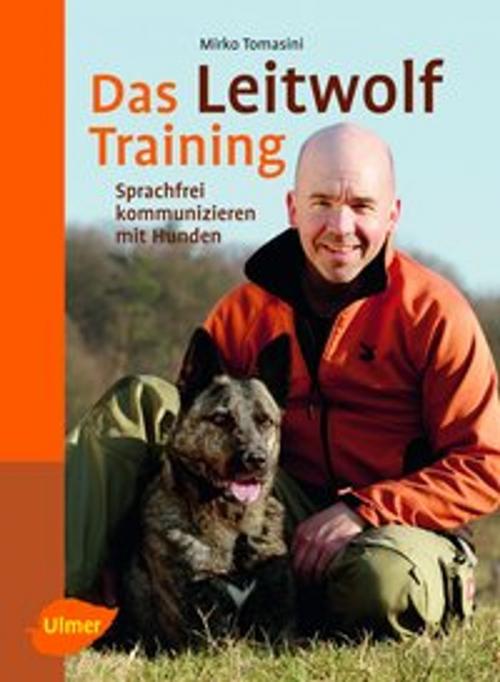 Cover of the book Das Leitwolf-Training by Mirko Tomasini, Verlag Eugen Ulmer
