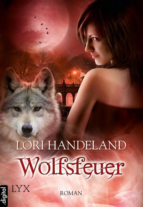 Cover of the book Wolfsfeuer by Lori Handeland, LYX.digital