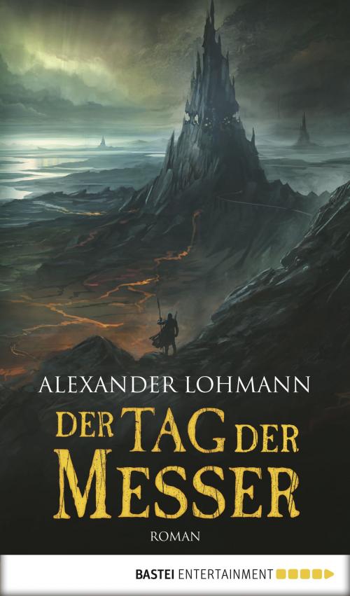 Cover of the book Der Tag der Messer by Alexander Lohmann, Bastei Entertainment