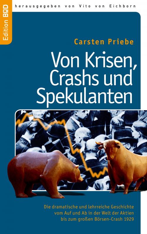 Cover of the book Von Krisen, Crashs und Spekulanten by Carsten Priebe, Books on Demand