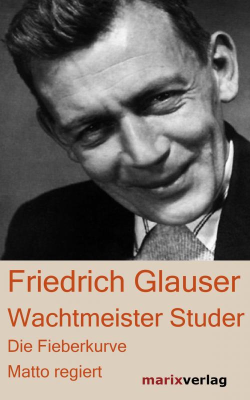 Cover of the book Wachtmeister Studer by Friedrich Glauser, marixverlag