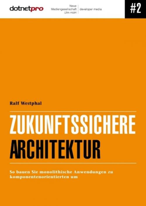 Cover of the book Zukunftssichere Architektur by Ralf Westphal, epubli