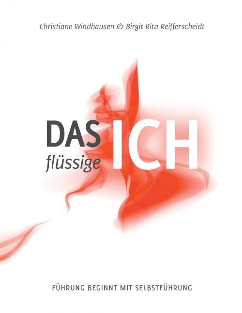 Cover of the book Das flüssige Ich by Christiane Windhausen, Birgit-Rita Reifferscheidt, Books on Demand