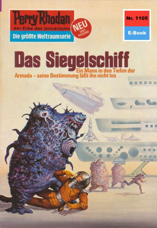 Cover of the book Perry Rhodan 1105: Das Siegelschiff by H.G. Ewers, Perry Rhodan digital