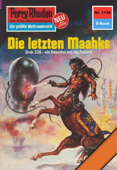 Cover of the book Perry Rhodan 1136: Die letzten Maahks by William Voltz, Perry Rhodan digital