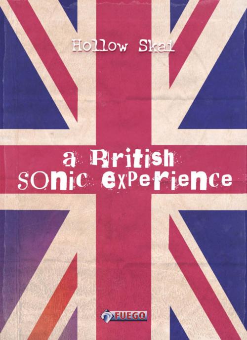 Cover of the book A British Sonic Experience by Hollow Skai, FUEGO