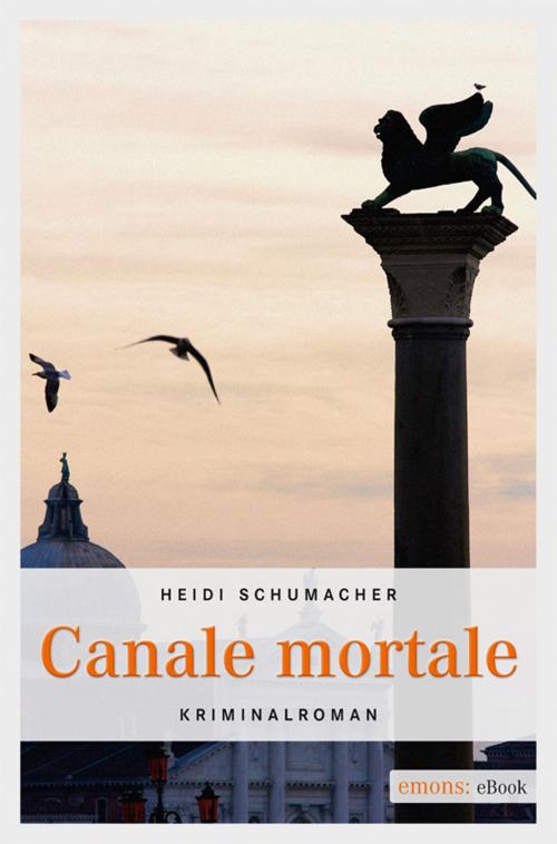 Cover of the book Canale Mortale by Heidi Schumacher, Emons Verlag