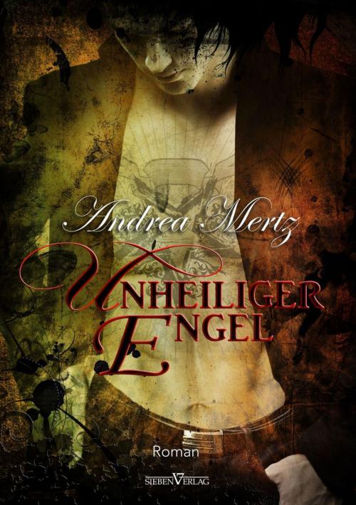 Cover of the book Unheiliger Engel by Andrea Mertz, Sieben Verlag