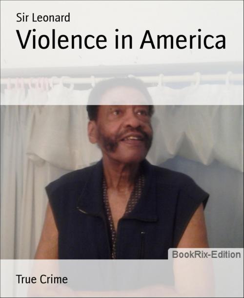 Cover of the book Violence in America by Sir Leonard, BookRix