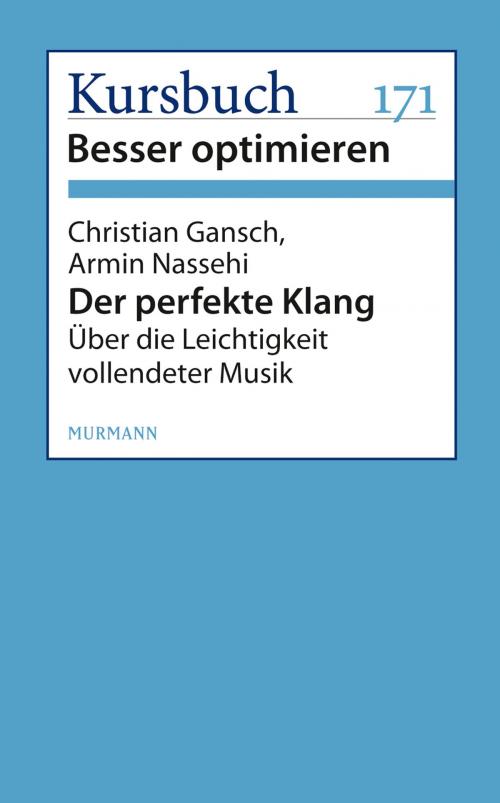 Cover of the book Der perfekte Klang by Christian Gansch, Armin Nassehi, Murmann Publishers GmbH