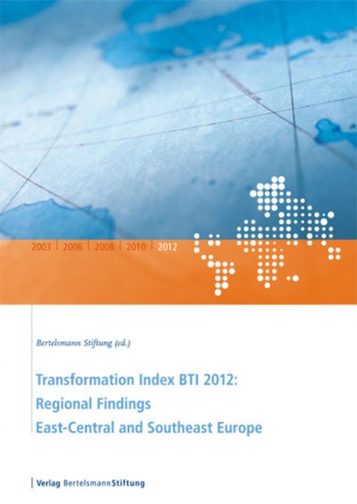 Cover of the book Transformation Index BTI 2012: Regional Findings East-Central and Southeast Europe by , Verlag Bertelsmann Stiftung