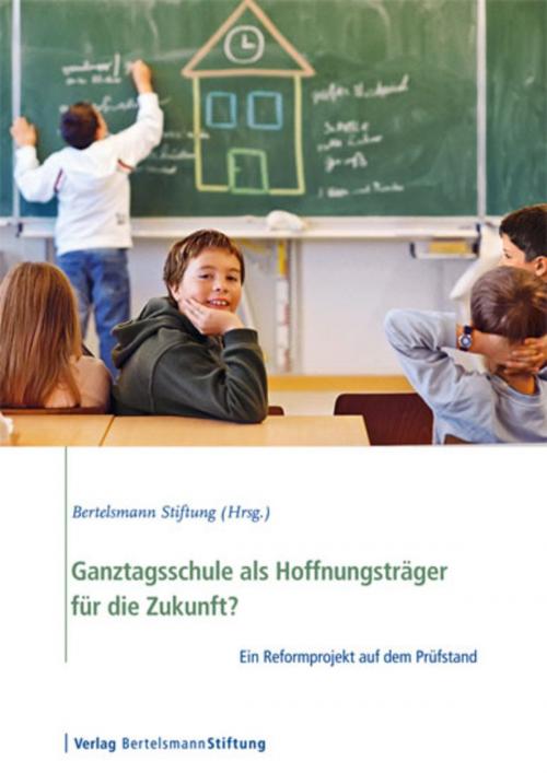 Cover of the book Ganztagsschule als Hoffnungsträger für die Zukunft? by , Verlag Bertelsmann Stiftung