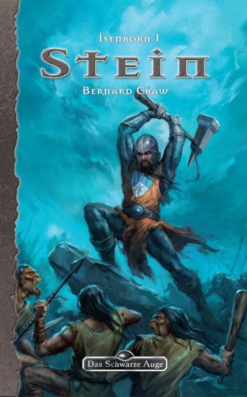 Cover of the book DSA 119: Isenborn 1 - Stein by Bernard Craw, Ulisses Spiele