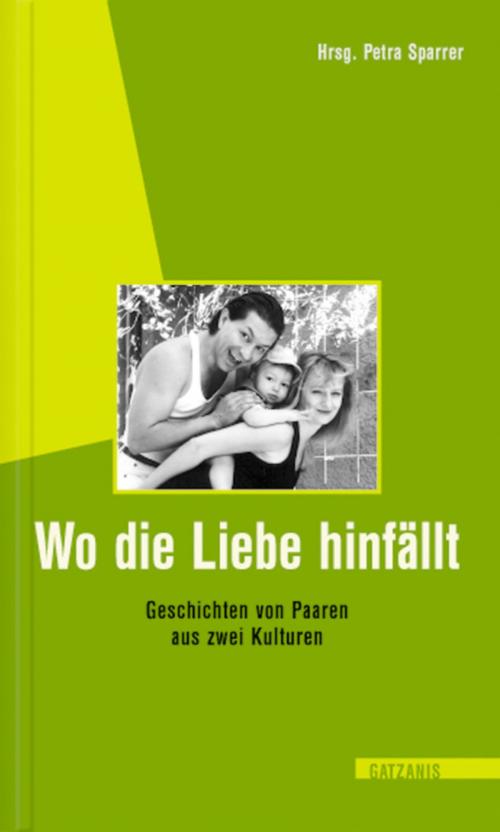 Cover of the book Wo die Liebe hinfällt by , Gatzanis