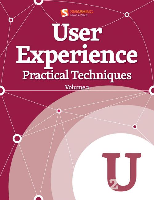Cover of the book User Experience, Practical Techniques by Smashing Magazine, Smashing Media