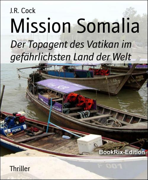 Cover of the book Mission Somalia by J.R. Cock, BookRix