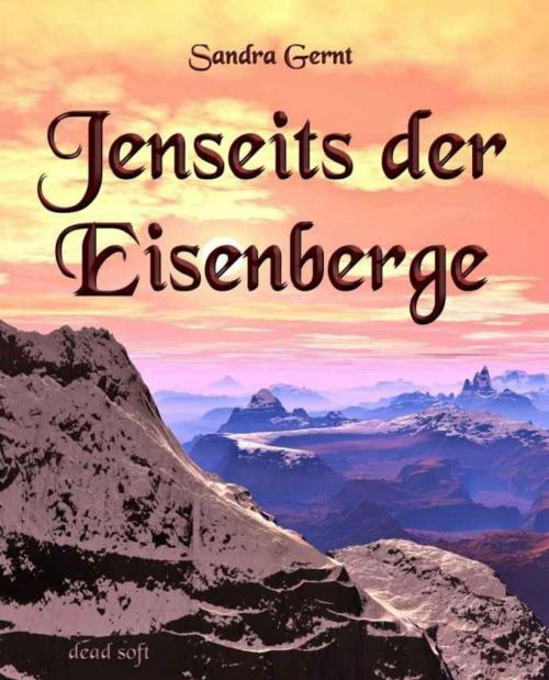 Cover of the book Jenseits der Eisenberge by Sandra Gernt, dead soft verlag