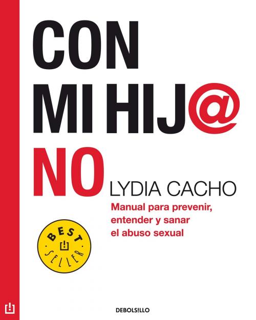 Cover of the book Con mi hij@ no by Lydia Cacho, Penguin Random House Grupo Editorial México
