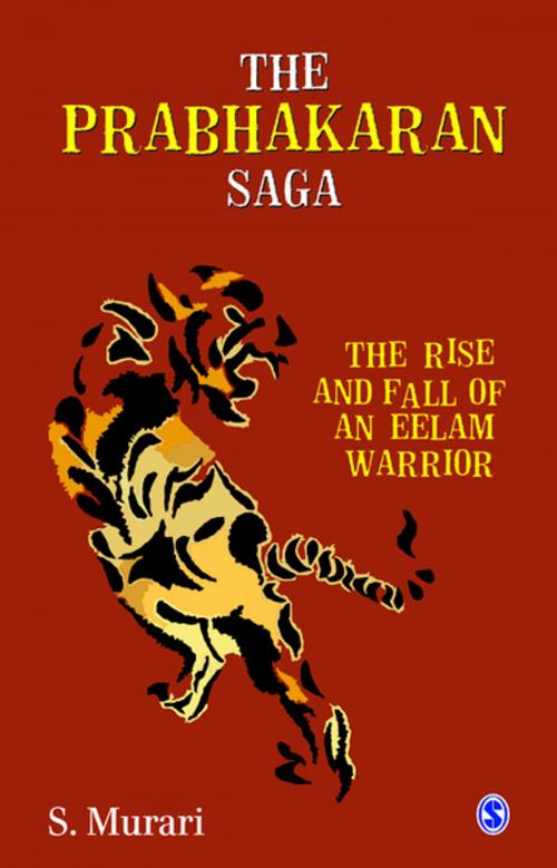 Cover of the book The Prabhakaran Saga by S Murari, SAGE Publications