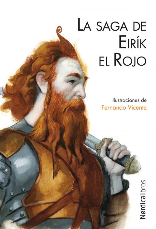 Cover of the book La saga de Eirík el Rojo by Anónimo, Nórdica Libros