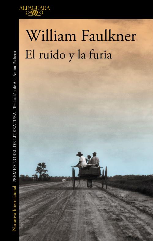 Cover of the book El ruido y la furia by William Faulkner, Penguin Random House Grupo Editorial España