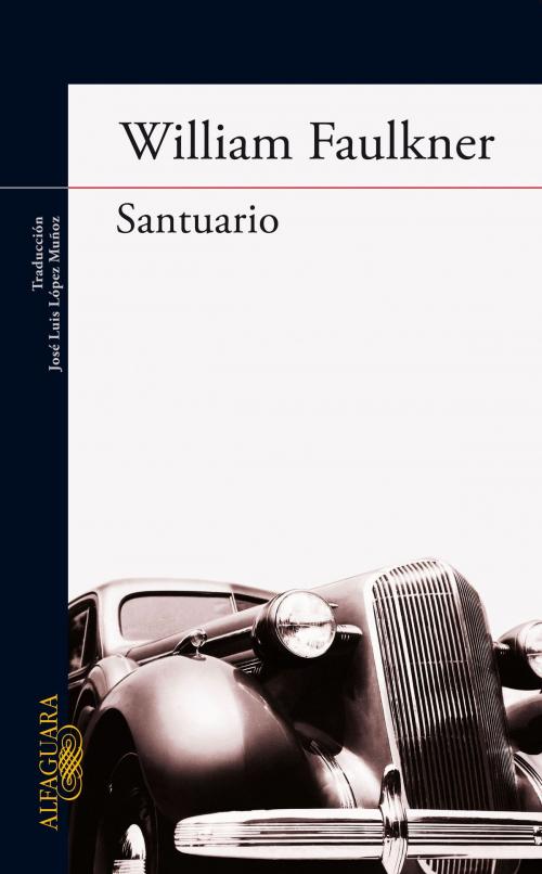 Cover of the book Santuario by William Faulkner, Penguin Random House Grupo Editorial España