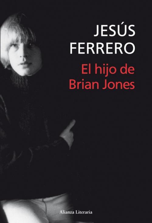 Cover of the book El hijo de Brian Jones by Jesús Ferrero, Alianza Editorial
