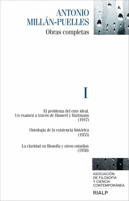 Cover of the book Millán-Puelles. I. Obras completas by Antonio Millán-Puelles, Ediciones Rialp