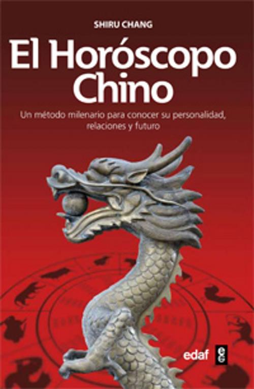 Cover of the book HORÓSCOPO CHINO, EL by Shiru Chang, Edaf