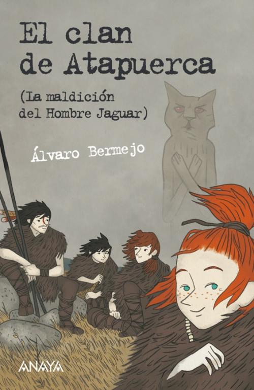 Cover of the book El clan de Atapuerca by Álvaro Bermejo, ANAYA INFANTIL Y JUVENIL
