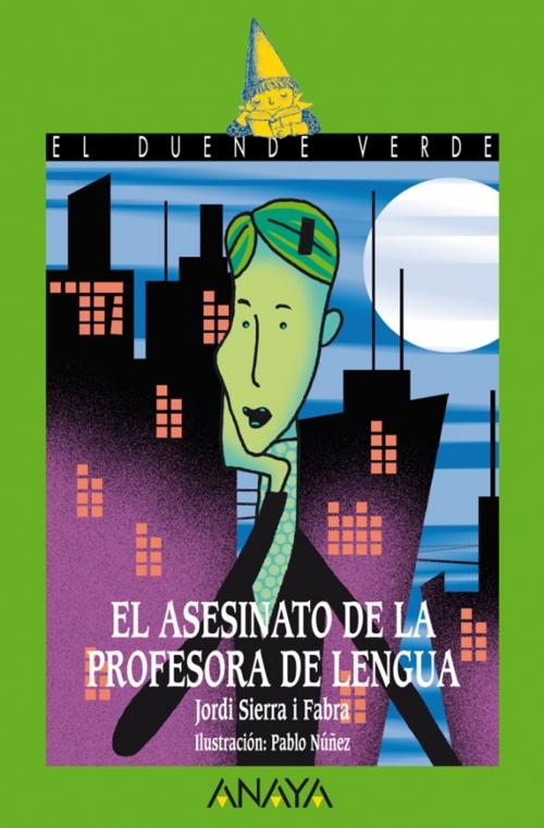 Cover of the book El asesinato de la profesora de lengua by Jordi Sierra i Fabra, ANAYA INFANTIL Y JUVENIL