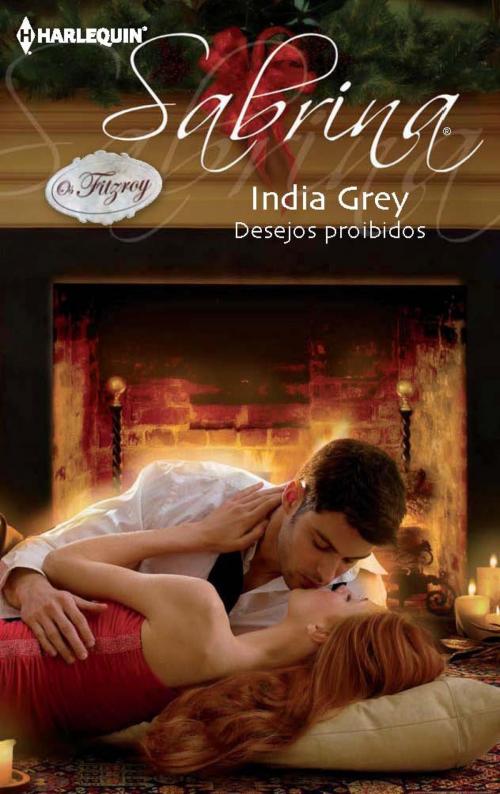 Cover of the book Desejos proibidos by India Grey, Harlequin, uma divisão de HarperCollins Ibérica, S.A.