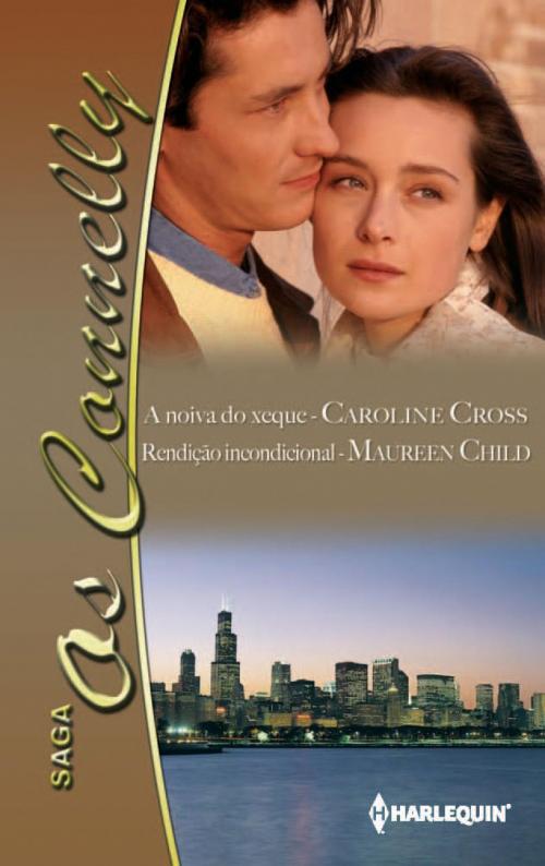 Cover of the book A noiva do xeque - Rendição incondicional by Caroline Cross, Maureen Child, Harlequin, uma divisão de HarperCollins Ibérica, S.A.